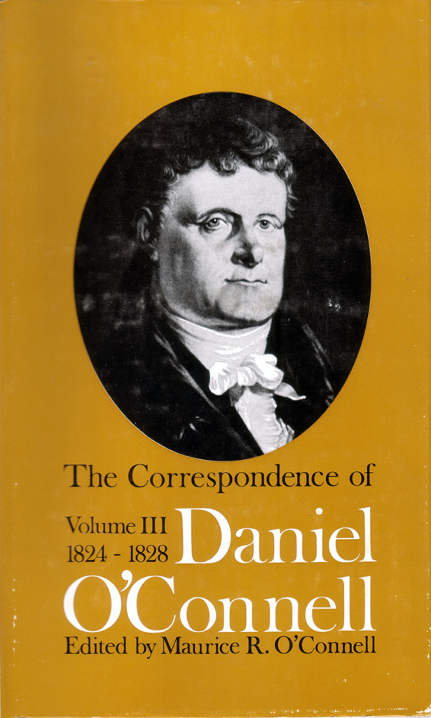 The Correspondence Of Daniel O Connell Vol 3 1824 1828 Irish